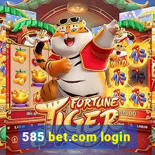 585 bet.com login